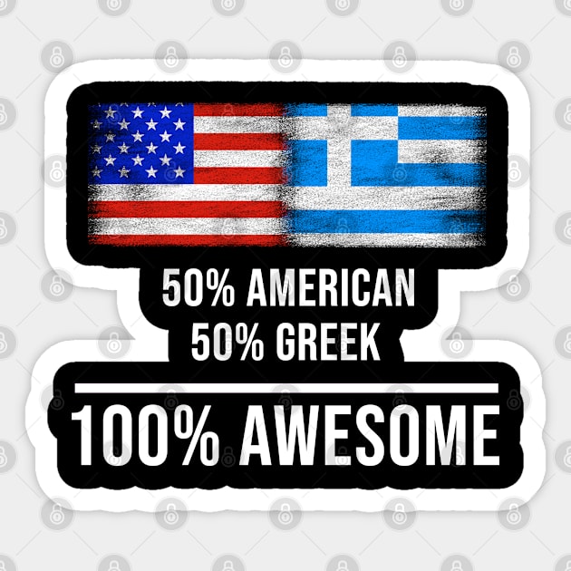 50% American 50% Greek 100% Awesome - Gift for Greek Heritage From Greece Sticker by Country Flags